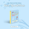 THE WIND - 2nd Mini Album [Our : YouthTeen] Platform - Kpop Music 사랑해요