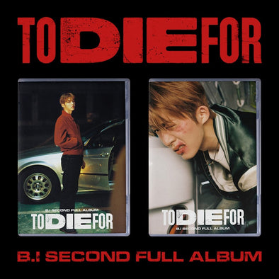 B.I - 2nd Full Album [TO DIE FOR] - Kpop Music 사랑해요