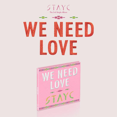 STAYC- Single Album Vol.3 -  [WE NEED LOVE] Digipack - Kpop Music 사랑해요